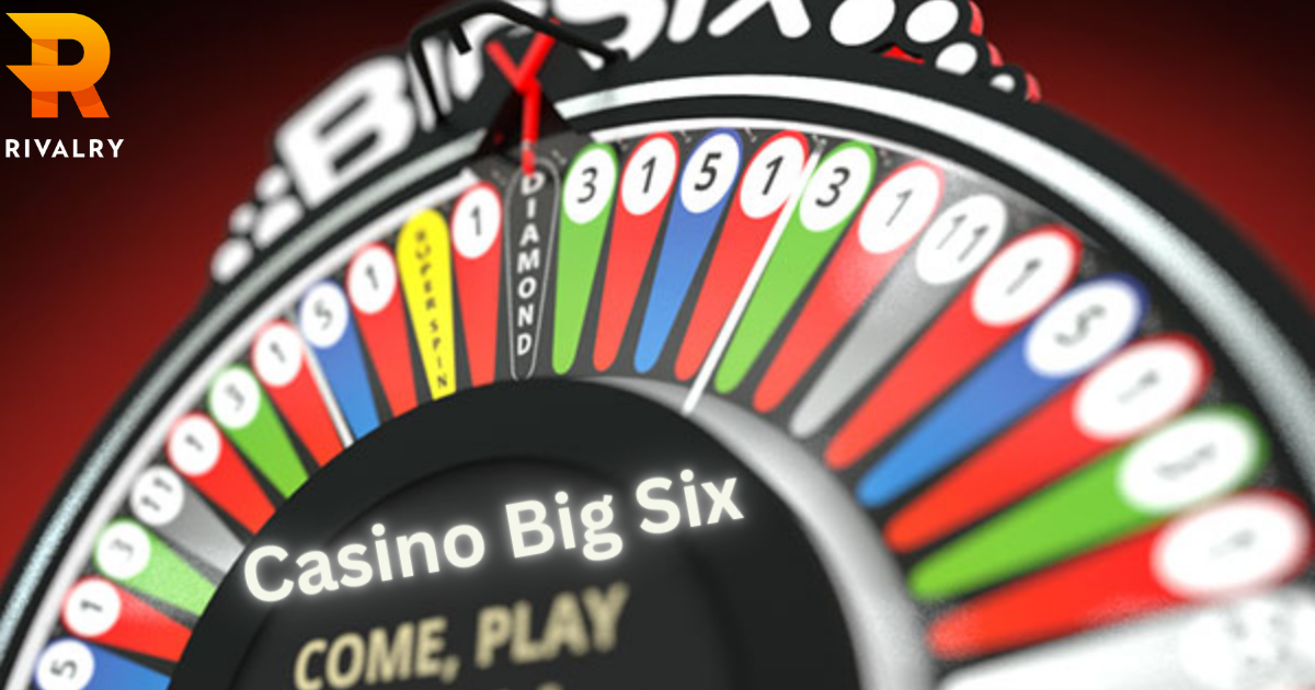 Casino Big Six